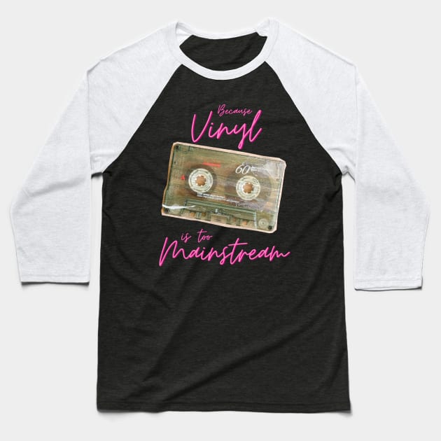 Cassettes: Because Vinyl is too mainstream" T-Shirt - Show off your love for retro technology with a humorous and relatable design Baseball T-Shirt by Snoe